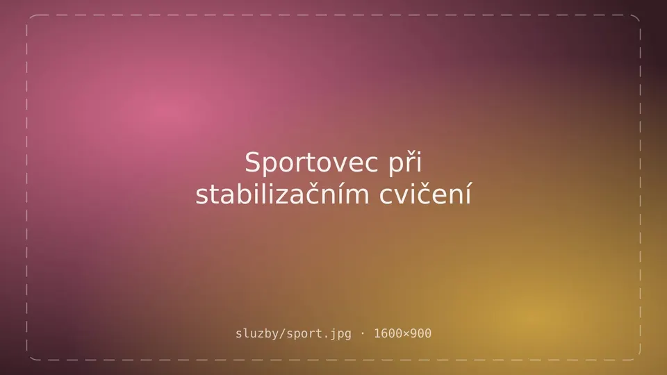 Sportovec při stabilizačním cvičení